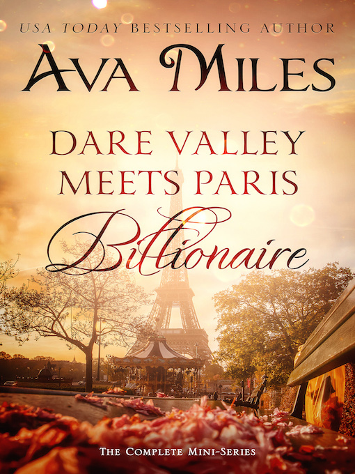 Title details for Dare Valley Meets Paris Billionaire: The Complete Mini-Series by Ava Miles - Available